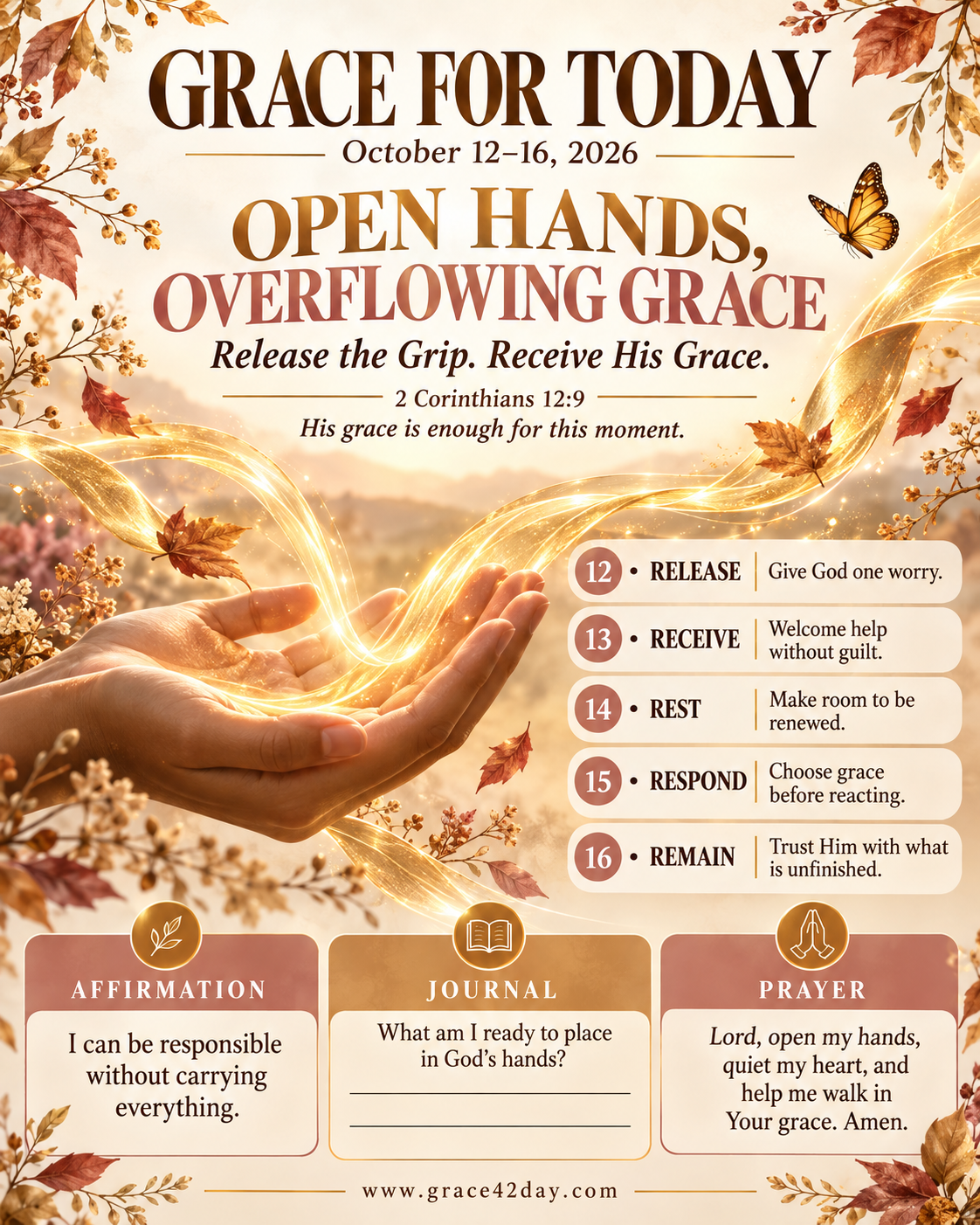 Grace For Today October 12–16: Open Hands, Overflowing Grace. Release, receive, rest, respond, and remain, with affirmation, journal space, and prayer.
