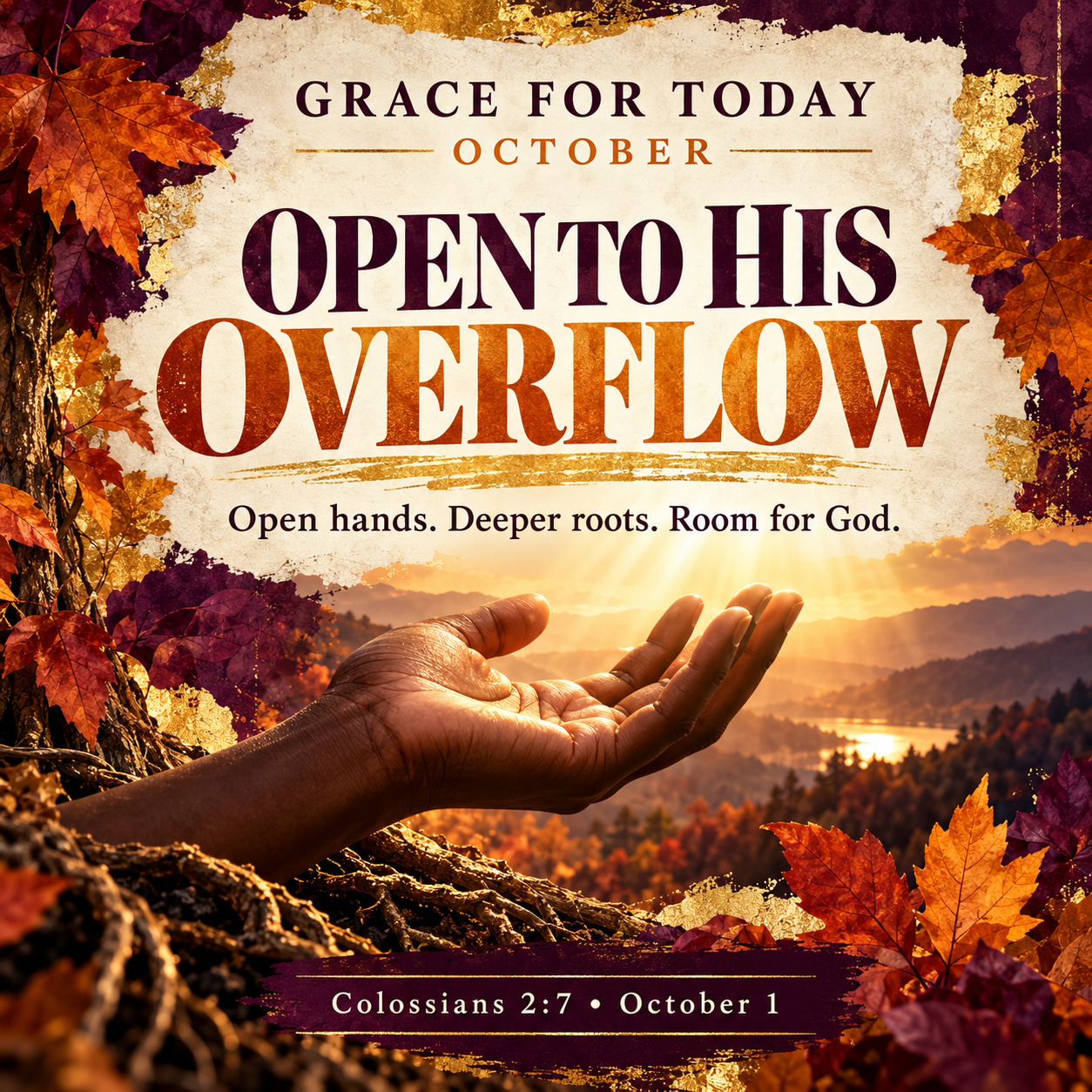 October 1 Grace For Today infographic: Open to His Overflow