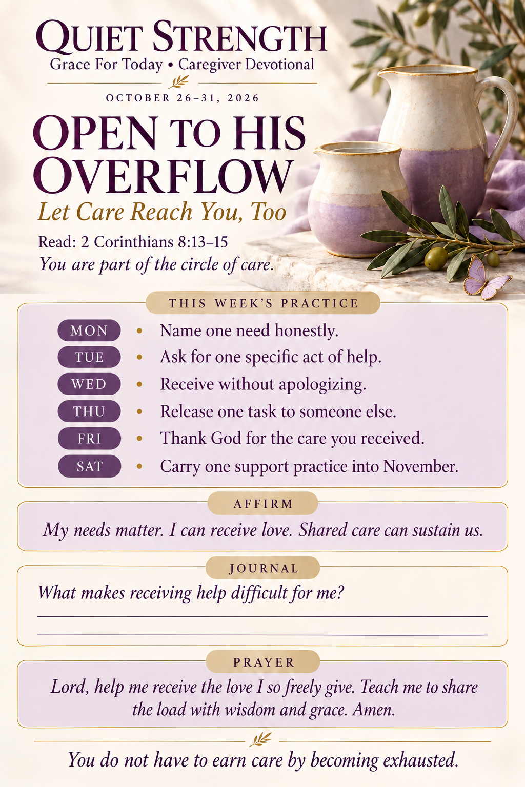 Quiet Strength October 26–31: Let Care Reach You, Too. Six daily practices, affirmations, journal prompt and prayer.
