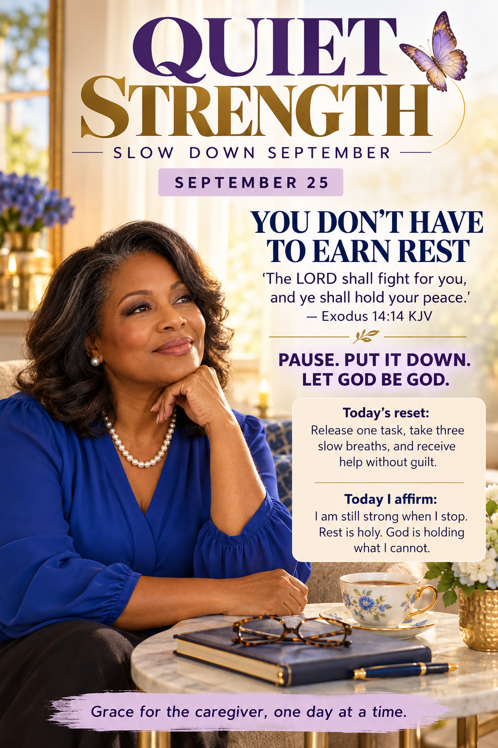Quiet Strength Slow Down September caregiver devotional for September 25, 2026 — You Don’t Have to Earn Rest